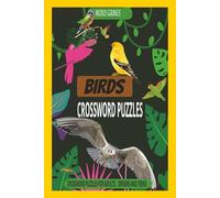 Birds Crosssword Puzzles: Fun and Challenging Crossword Puzzles for Birds and Nature Lovers of All Ages | 6×9 inches, 120 pages | 50+ Puzzles ... A ... Gift for vacations, holidays and relaxation.
