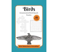 Birds Crossword and Word Search Puzzles: Crosswords and Word Searches with Easy to Read Print about Birds, Bird watching, Eagles and More | 6x9 ... Gift for Vacations, Holidays and Relaxation