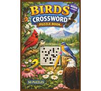 Birds Crossword Book for Nature Lovers: 50 Medium to Advanced Puzzles Featuring Birds, Habitats & Wildlife Trivia