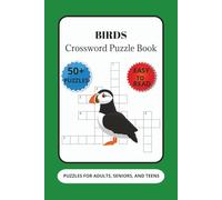 Birds Crossword Puzzle Book: 50+ Puzzles | Easy to Read | 6x9 inches | 120 pages... A Gift for Holidays, Vacations, and Relaxarion