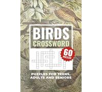 Birds Crossword Puzzle Book: 60 Bird-Themed & Easy-to-Read Crossword Puzzles Featuring Songbirds, Raptors, Waterbirds & More | For Stress Relief, Focus & Fun | A Perfect Nature Lover’s Gift