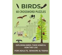 Birds Crossword Puzzle Book: 60 Fun & Educational Puzzles with Facts on Bird Species, Habitats, and Avian Life - Great for Nature Lovers of All Ages | ... …Gift for Vacations, Holidays and Free Times