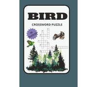 Birds Crossword Puzzle: Crossword Puzzle Easy to Read Print Birds and Different Types of Birds and More| 6x9 Inches, 100 pages| 50 Puzzles.....Gift for Vacation, Relaxation and Holidays