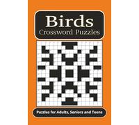 Birds Crossword Puzzle: Crossword Puzzle with easy to read print about Birds, Species of Birds, Characteristics of Birds and more | 6x9 inches, 120 ... great for Vacations, Holidays and Relaxation