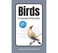 Birds Crossword Puzzle: Crossword Puzzles with Easy to Read Print about Birds, Bird Watching, Nature, and more | 6x9 inches, 120 pages | 50+ Puzzles … Gift for Vacations, Holidays and Relaxation
