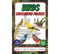 Birds Crossword Puzzles: Crossword Puzzles with Easy to Read Print about Bird Species, Diets, Habitats and More | 6x9 inches, 120 pages | 50+ Puzzles ... Gift for Vacations, Holidays and Relaxation