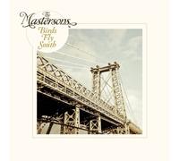 Birds Fly South by The Mastersons