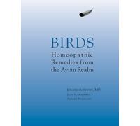 Birds: Homeopathic Remedies from the Avian Realm