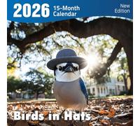 Birds in Hats 2026 Calendar: Feathered friends sporting fun and fancy headwear