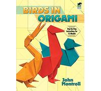 Birds in Origami (Dover Origami Papercraft)