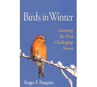 Birds in Winter: Surviving the Most Challenging Season
