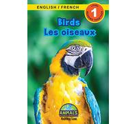 Birds / Les oiseaux: Bilingual (English / French) (Anglais / Français) Animals That Make a Difference! (Engaging Readers, Level 1): 3 (Animals That ... (English / French) (Anglais / Français))