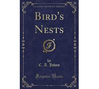 Bird's Nests (Classic Reprint)