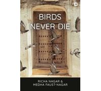 Birds Never Die (Creative Interventions in Global Politics)