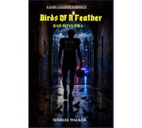 Birds of A Feather: Bad Boys Era