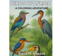 Birds of Africa: A Coloring Adventure