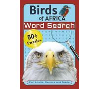 BIRDS of AFRICA: Word searches with easy-to-read print about the BIRDS of AFRICA / 6x9 inches/ 110 pages/ 50+ puzzles - Ideal gift for birthdays, holidays, vacations and free time