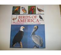 Birds of America: An Illustrated Encyclopedia and Birdwatching Guide