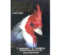 Birds of Argentina and Uruquay, A Field Guide