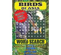 Birds of Asia Word Search Puzzle Book: Word Searches Inspired by Asian Birdlife and Habitats (Birds of the World)