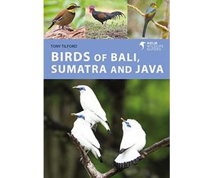 Birds of Bali, Sumatra and Java: A Photographic Guide (Helm Wildlife Guides)