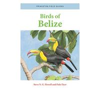 Birds of Belize: 158 (Princeton Field Guides)