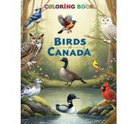 Birds of Canada: A Colorful Journey Through Canadian Skies