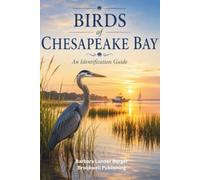 Birds of Chesapeake Bay: An Identification Guide (Birds of America Identification Guides)