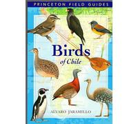 Birds of Chile: 28 (Princeton Field Guides)