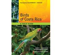 Birds of Costa Rica: A Field Guide (Corrie Herring Hooks Series)