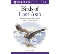 Birds of East Asia (Helm Field Guides)