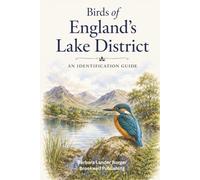 Birds of England's Lake District: An Identification Guide