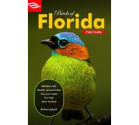 Birds of Florida field guide: A beginner’s field guide to explore over 90 iconic Florida bird species with included Bird sounds library