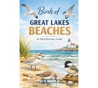Birds of Great Lakes Beaches: An Identification Guide