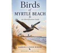 Birds of Myrtle Beach: An Identification Guide (Birds of America Identification Guides)