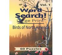 Birds of North America Word Search Puzzle Book for Adults: 60 Relaxing Nature Puzzles Featuring Songbirds, Raptors, Waterfowl, and Wildlife Species for Adults and Seniors