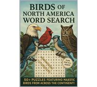 Birds of North America Word Search Puzzle Book: Word Searches with Easy to Read Print about Birds Found in North America | 6x9 inches, 110 pages | 50+ ... Gift for Vacation, Holidays, and Relaxation