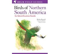 Birds of Northern South America - an Identification Guide