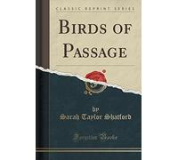 Birds of Passage (Classic Reprint)