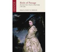 Birds of Passage: The Indian Travels of Henrietta Clive by Nancy Shields (2016-04-07)