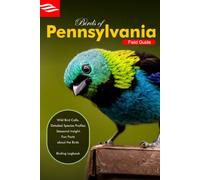 Birds of Pennsylvania field guide: A beginner’s field guide to explore over 90 iconic Pennsylvania bird species with included Bird sounds library (WANDERHAUS Bird Identification series)