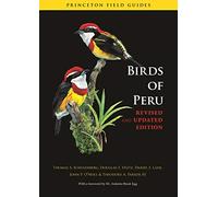 Birds of Peru: Revised and Updated Edition - NEW John P. O'neill 2010