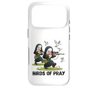Birds of Pray. Hunting nuns for women hunters and others. Case for iPhone 17 Pro