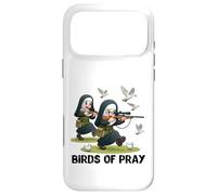 Birds of Pray. Hunting nuns for women hunters and others. Case for iPhone 17 Pro Max