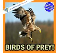 Birds of Prey!: A My Incredible World Picture Book for Children (My Incredible World: Nature and Animal Picture Books for Children)