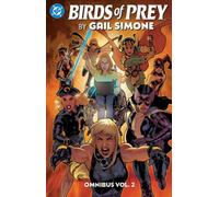Birds of Prey by Gail Simone Omnibus Vol. 2