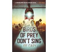 Birds of Prey Don't Sing: an L.A. assassination thriller