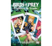 Birds of Prey: Fighters by Trade