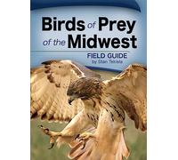 Birds of Prey of the Midwest Field Guide (Bird Identification Guides)