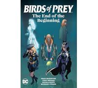Birds of Prey: The End of the Beginning